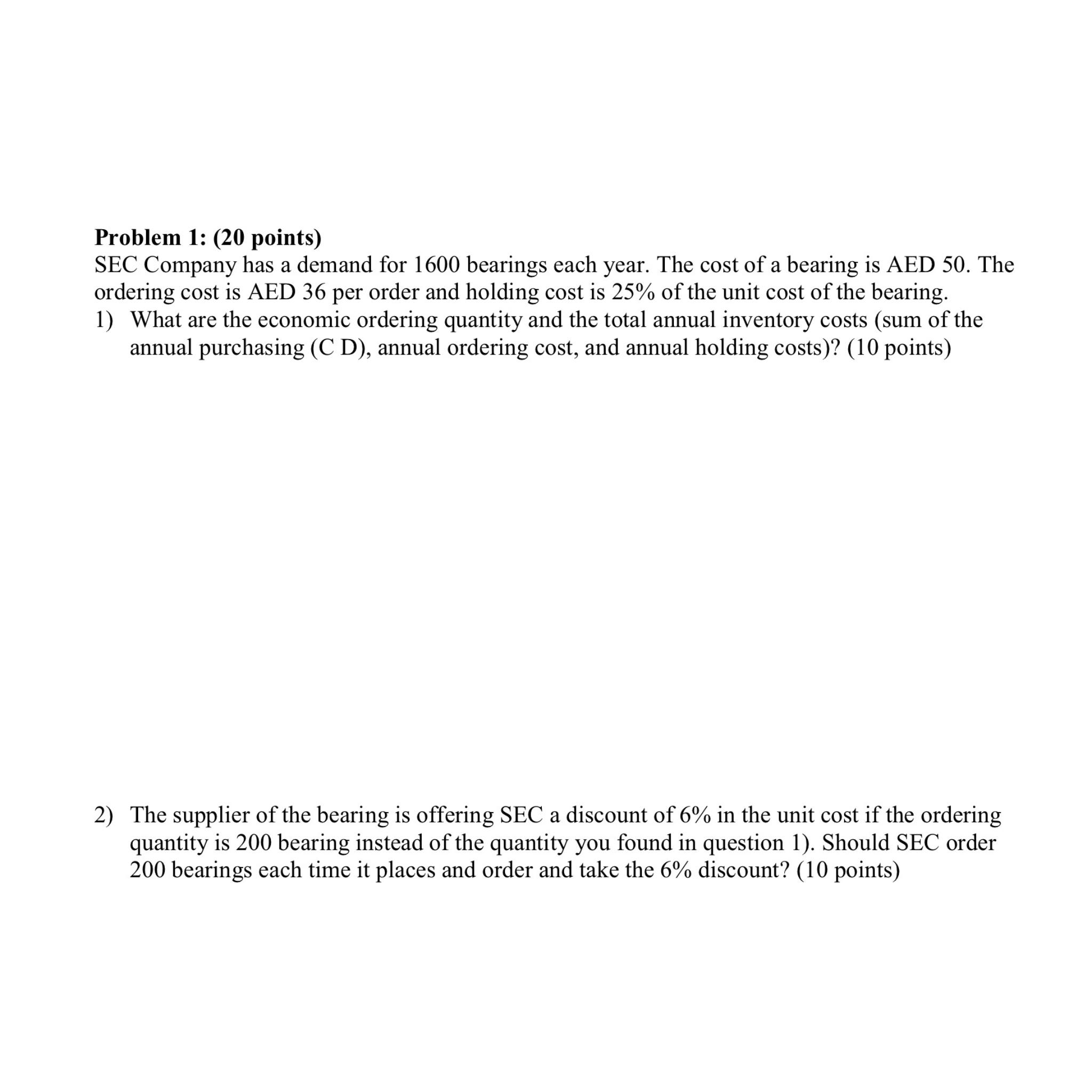  Problem 1: (20 points) SEC Company has a demand for 1600