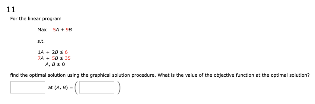  11 For the linear program find the optimal solution using the