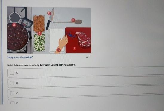  Image not displaying?Which items are a safety hazard? Select all that
