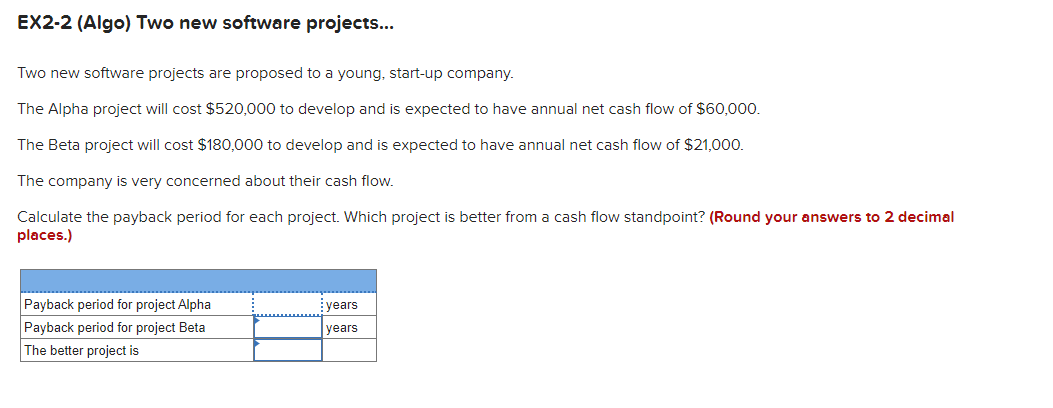 EX2-2 (Algo) Two new software projects... Two new software projects are