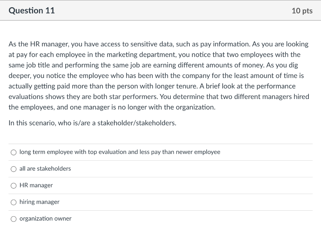  As the HR manager, you have access to sensitive data, such