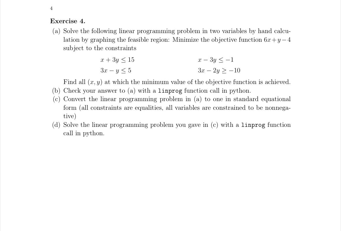  Exercise 4. (a) Solve the following linear programming problem in two