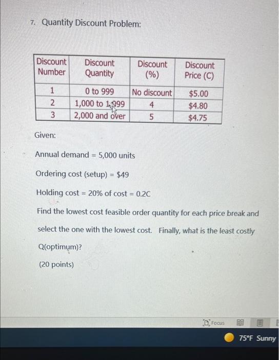  7. Quantity Discount Problem: Given: Annual demand =5,000 units Ordering cost