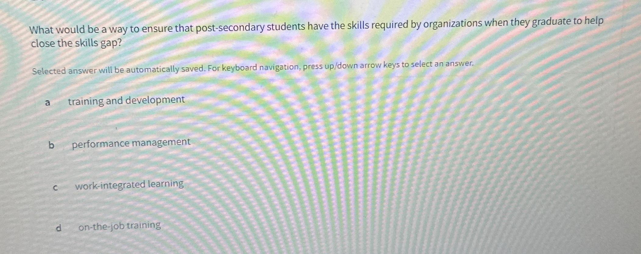  What would be a way to ensure that post-secondary students have