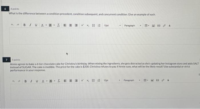  6 points What is the difference between a condition precedent, condition