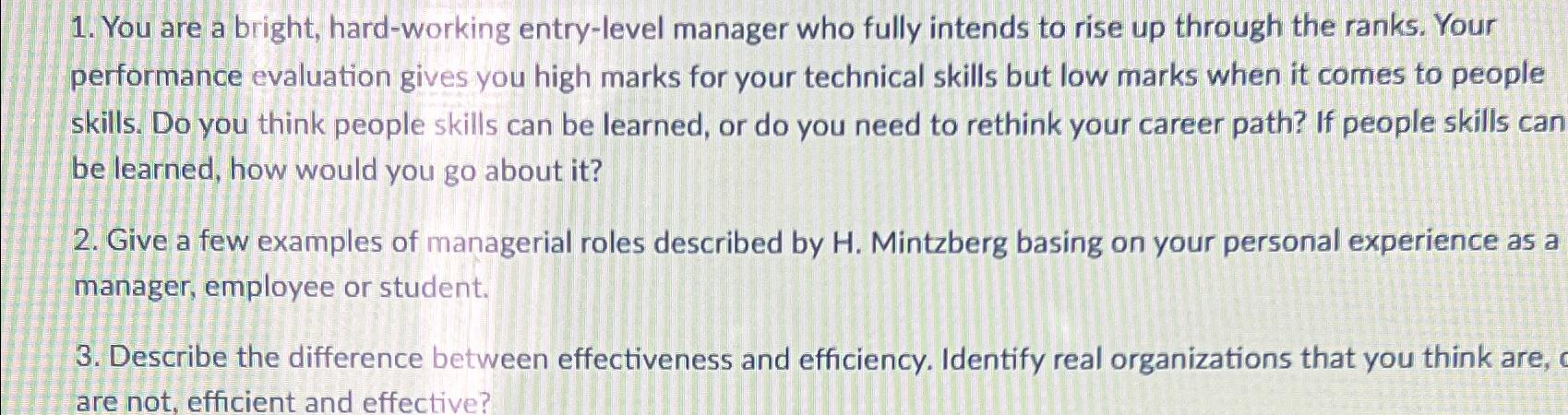  You are a bright, hard-working entry-level manager who fully intends to