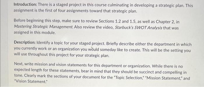  Introduction: There is a staged project in this course culminating in