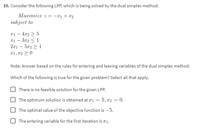  Consider the following LPP, which is being solved by the dual