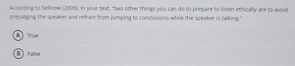 According to Sellnow (2009), in your text, "two other things you