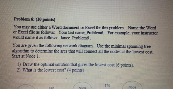 Name the Word or Excel file as follows: Your last name_Problem6. For