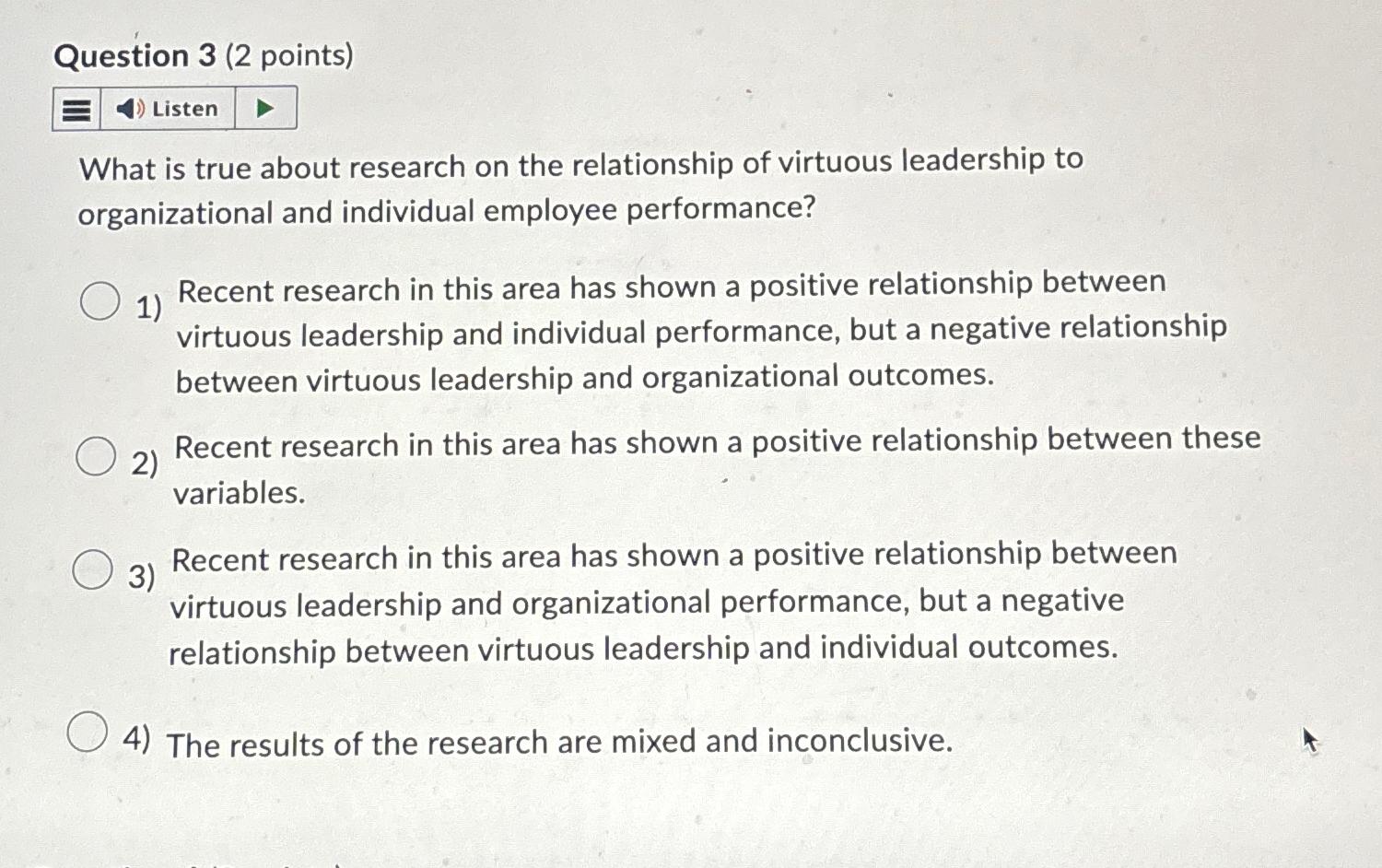  Question 3(2 points) What is true about research on the relationship
