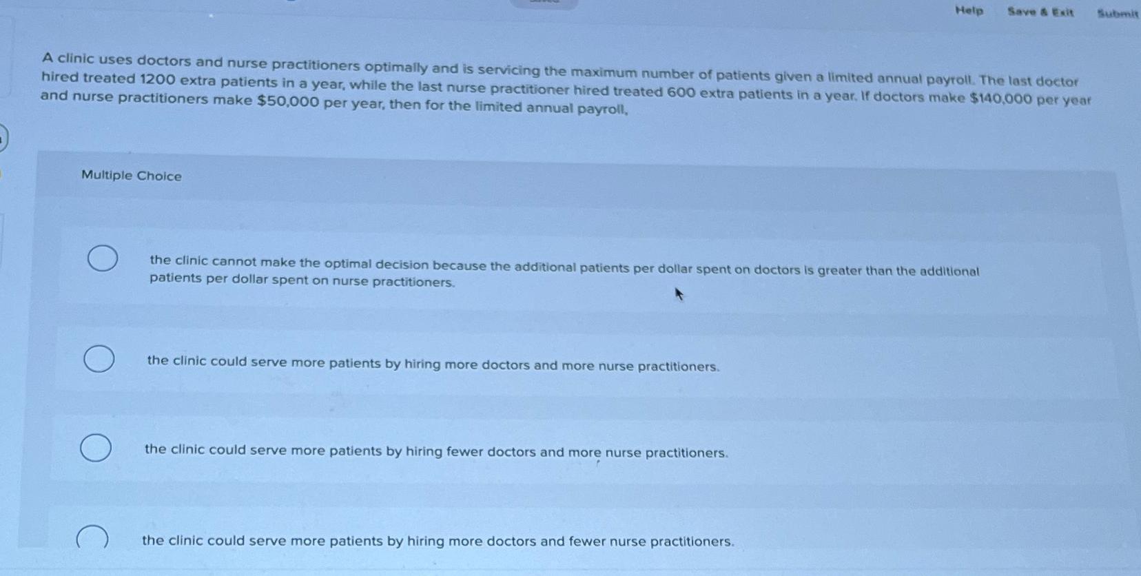 Help Save a Exit Submit A clinic uses doctors and nurse