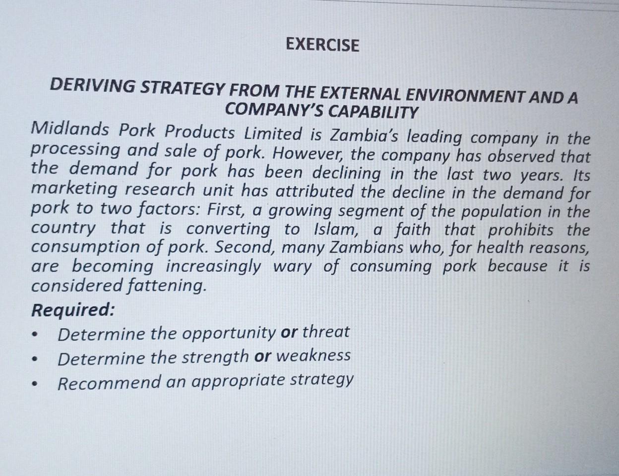  DERIVING STRATEGY FROM THE EXTERNAL ENVIRONMENT AND A COMPANY'S CAPABILITY Midlands