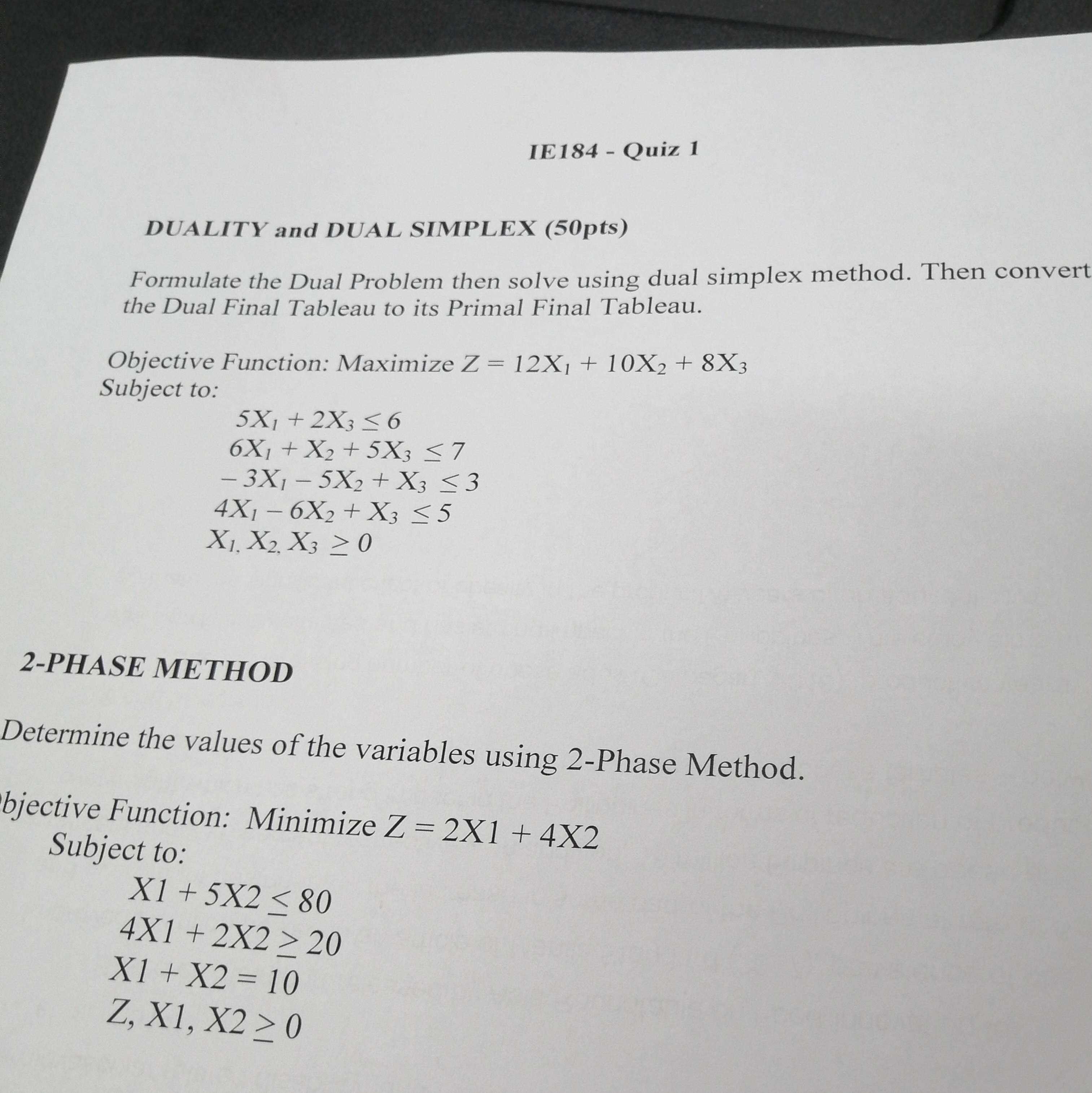 Formulate the Dual Problem then solve using dual simplex method. Then