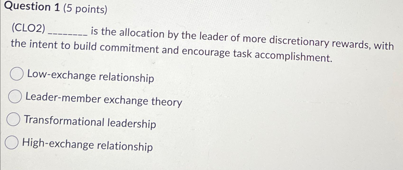  Question 1(5 points) (CLO2) is the allocation by the leader of