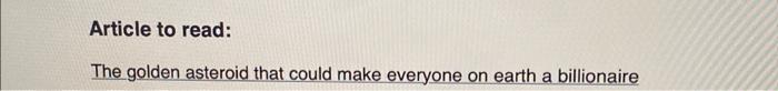  Article to read: The golden asteroid that could make everyone on