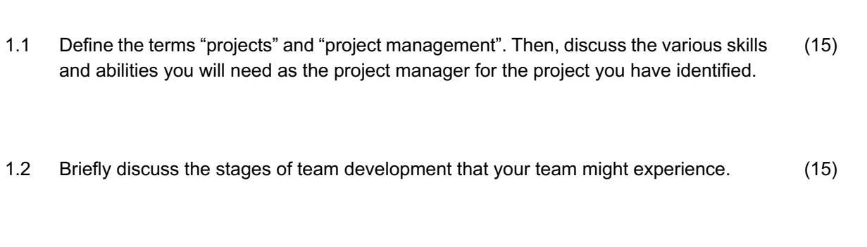  1 Define the terms "projects" and "project management". Then, discuss the