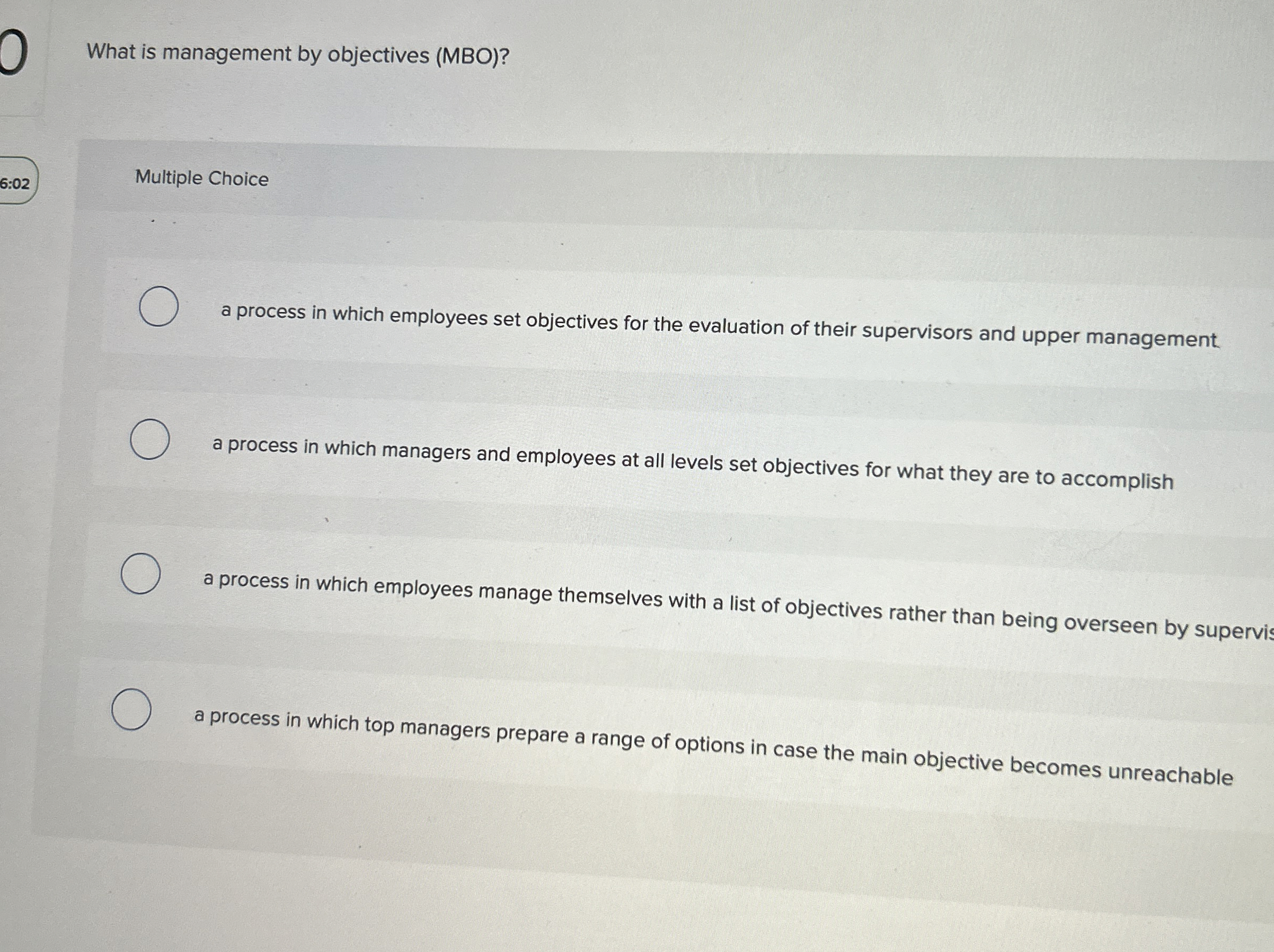  What is management by objectives (MBO)? Multiple Choice a process in