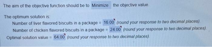  The aim of the objective function should be to Minimize the