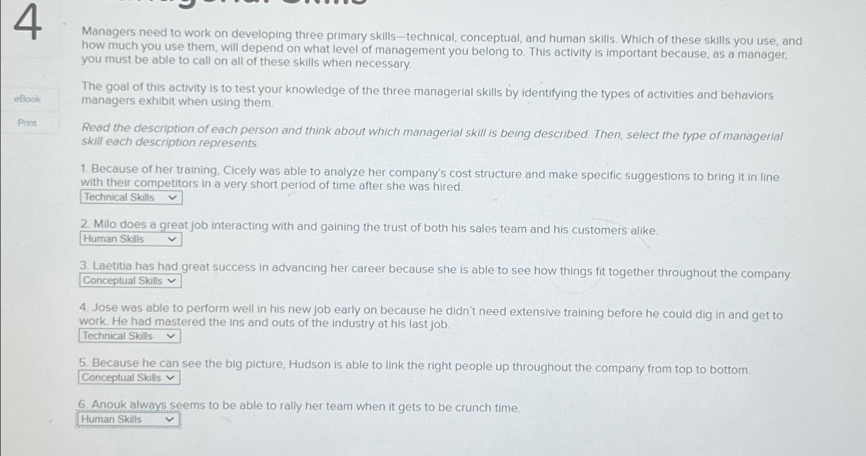  Managers need to work on developing three primary skills-technical, conceptual, and