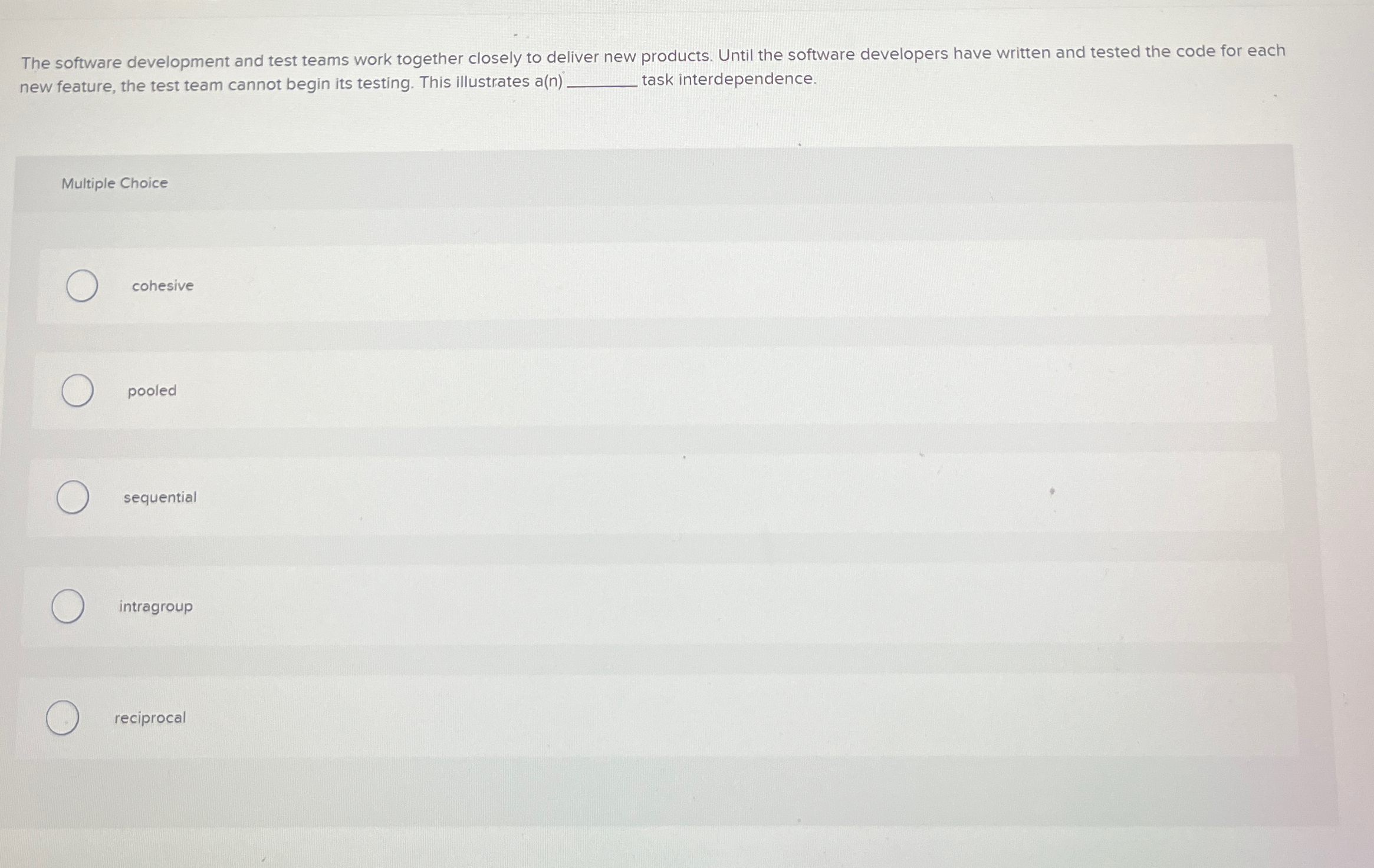  The software development and test teams work together closely to deliver
