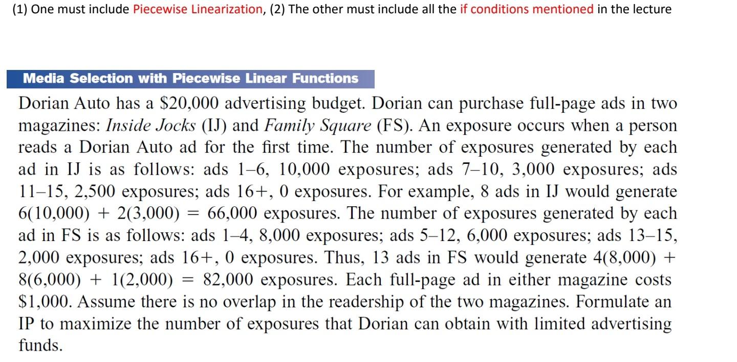 write two satisfactory formulations for this problem: (1) One must include Piecewise