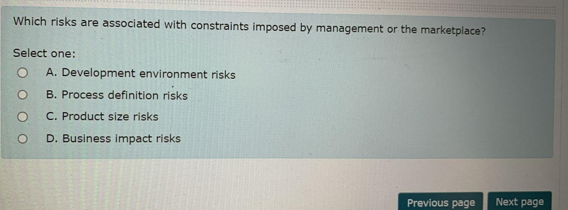  Which risks are associated with constraints imposed by management or the