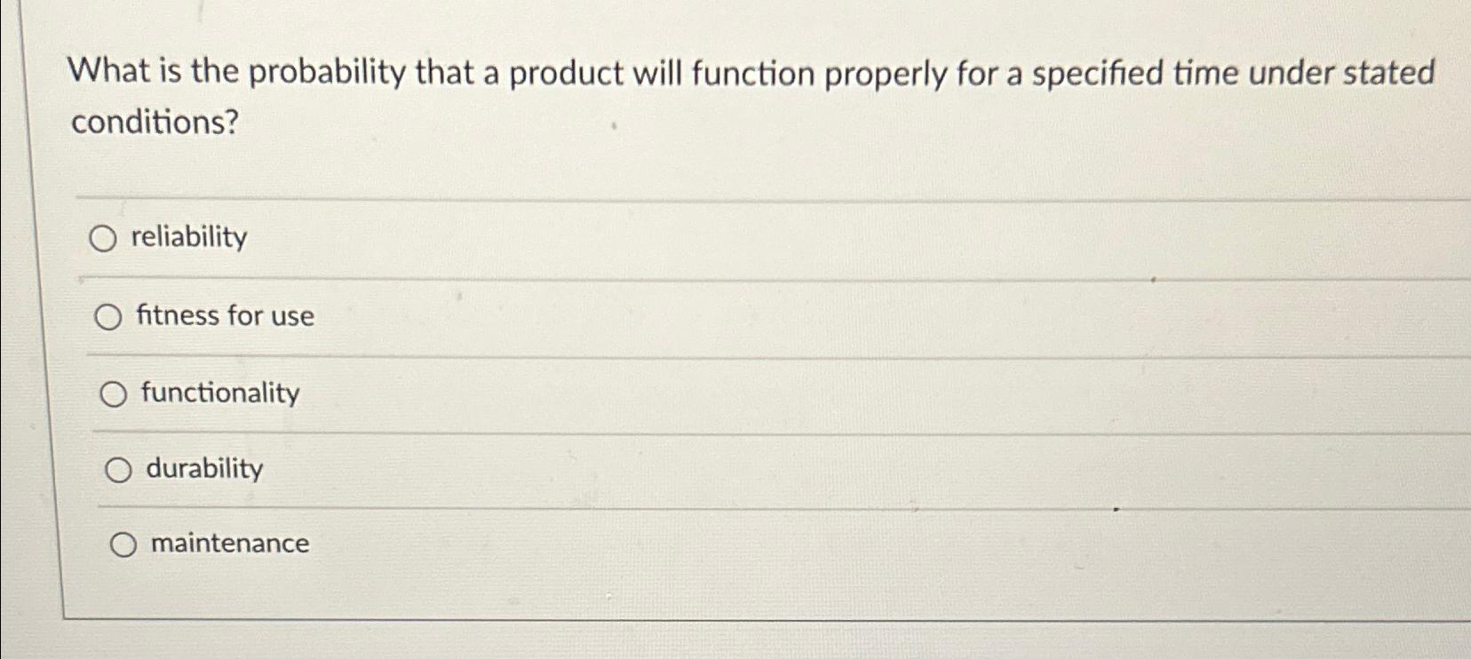  What is the probability that a product will function properly for