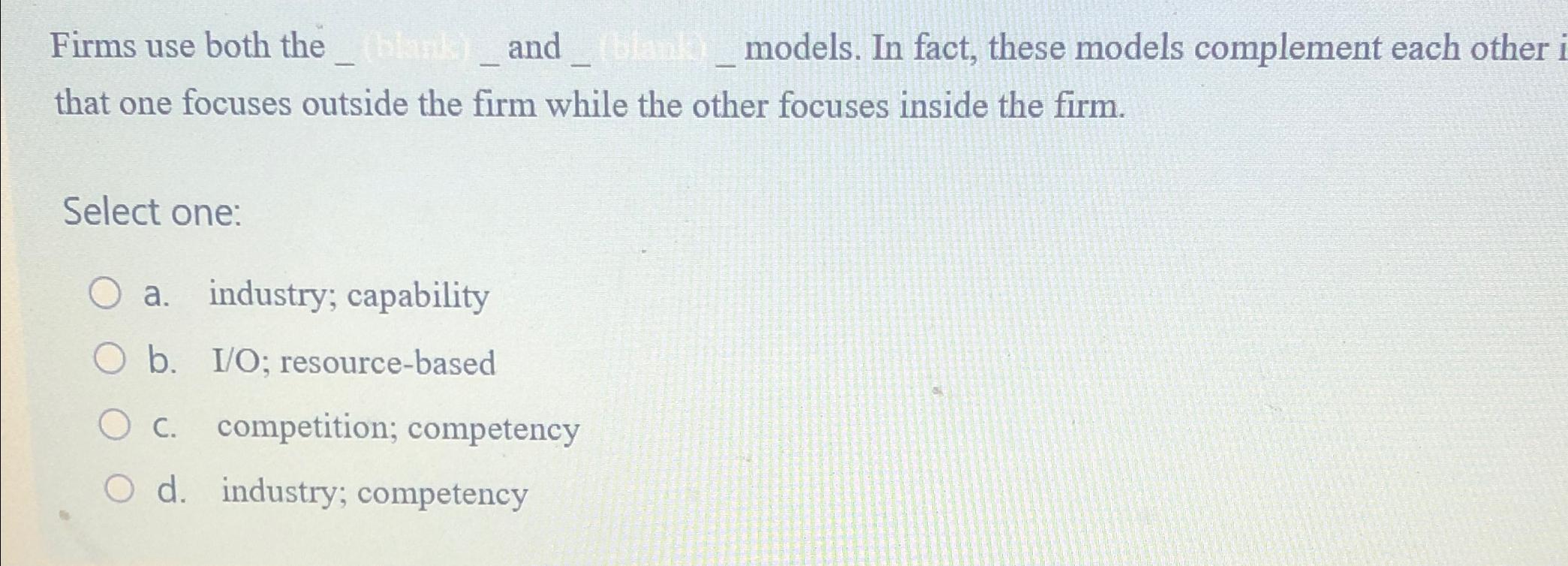  Firms use both the and models. In fact, these models complement