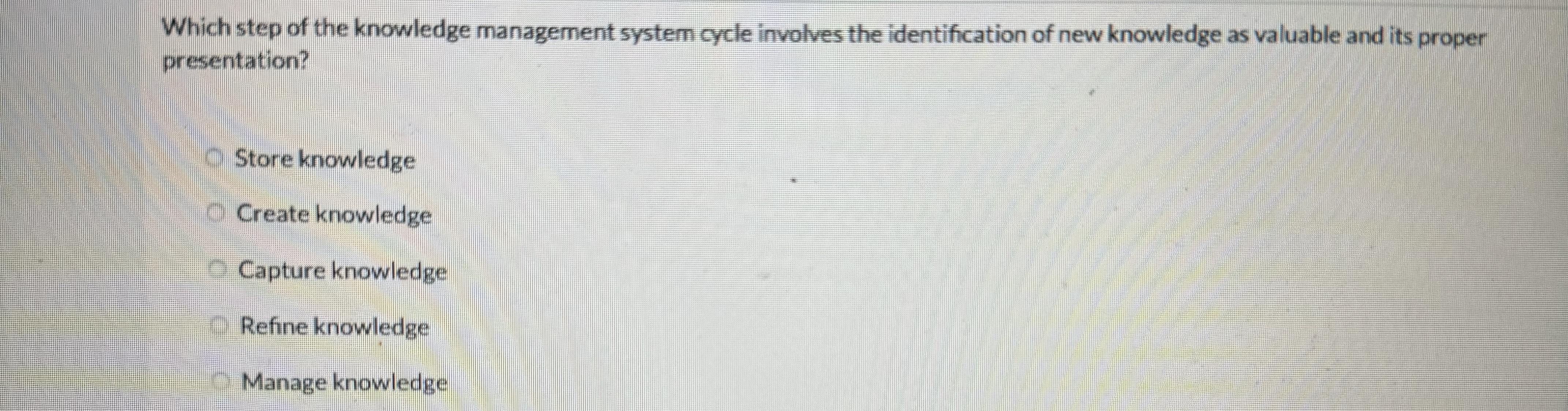  Which step of the knowledge management system cycle involves the identification