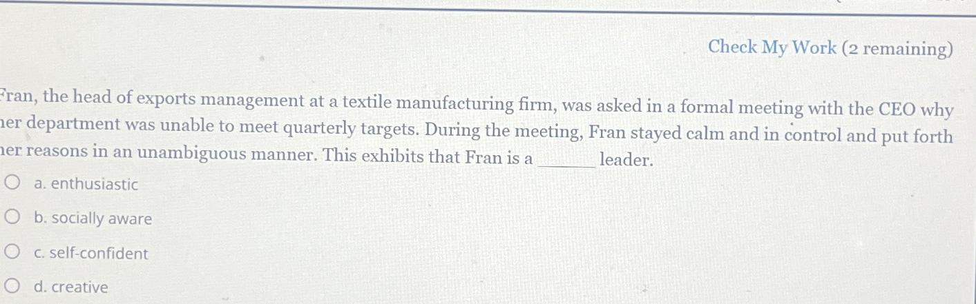  Check My Work (2 remaining) Fran, the head of exports management
