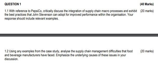  QUESTION 1 (40 Marl 1.1 With reference to PepsiCo, critically discuss