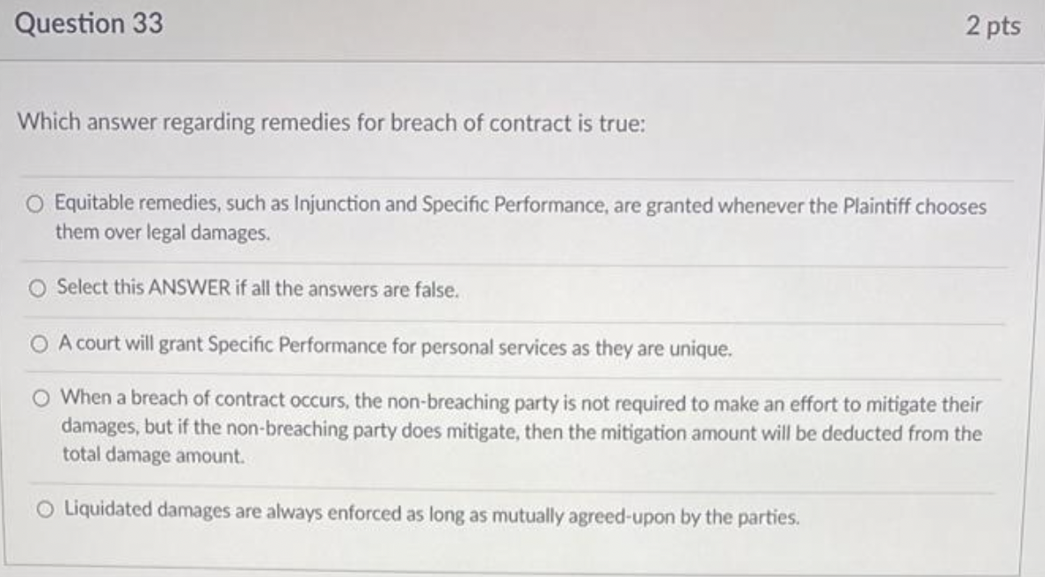  Question 33 2 pts Which answer regarding remedies for breach of