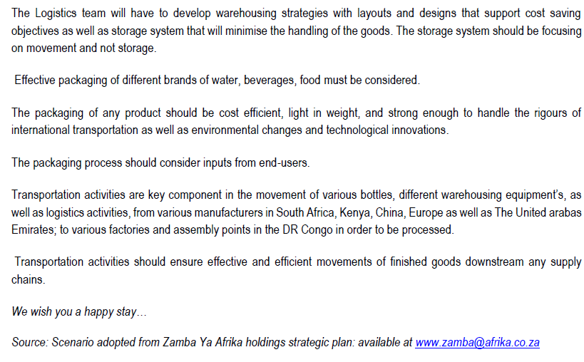 You have recently been placed as a Supply Chain manager at Zamba