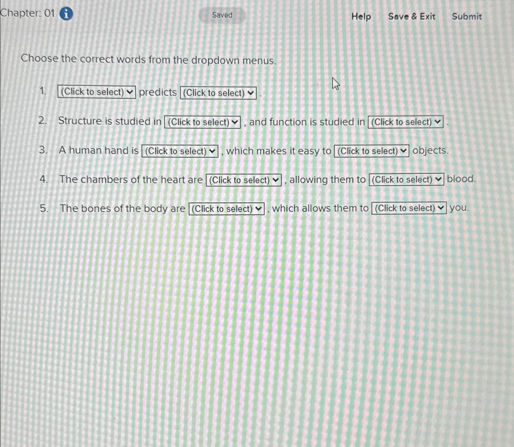  Chapter: 01 i Saved Help Save & Exit Submit Choose the