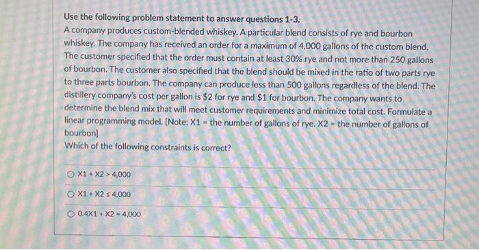  Use the following problem statement to answer questions 1-3. A company