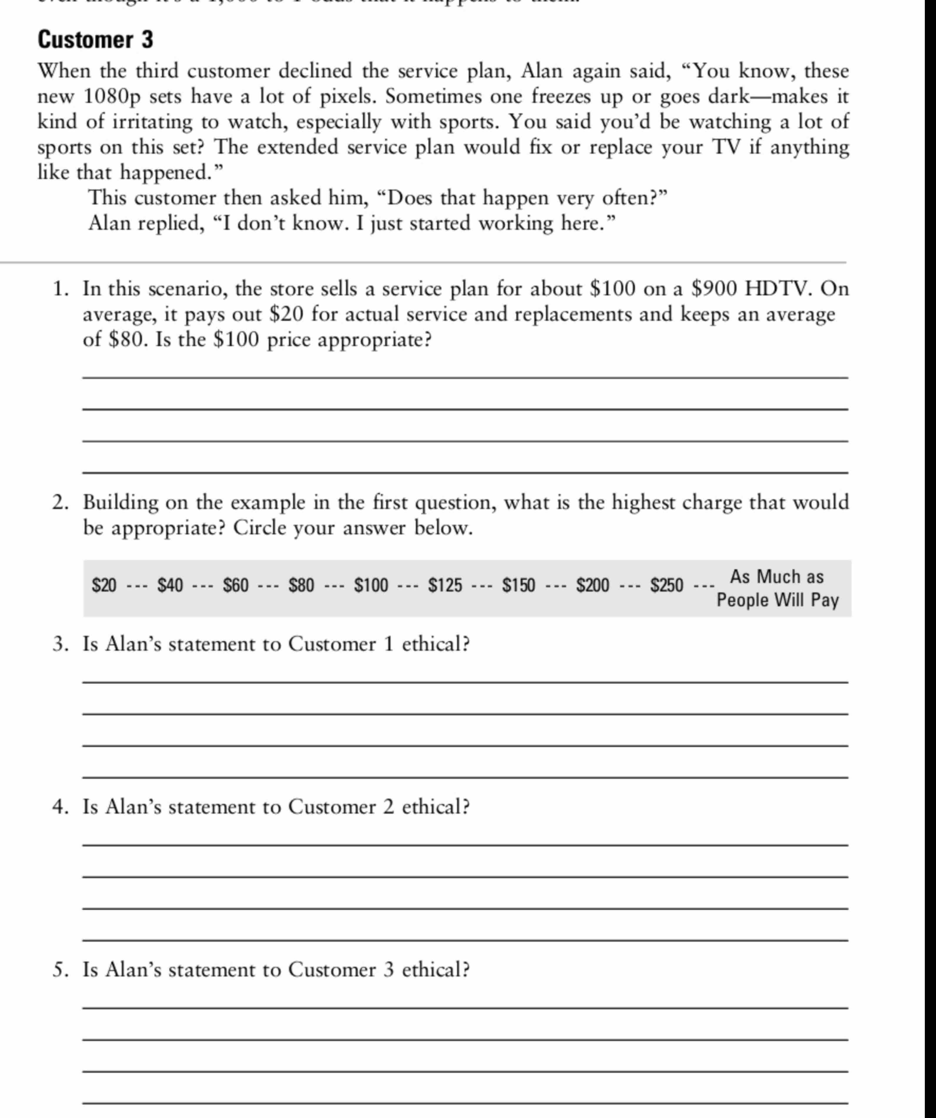  Customer 3 When the third customer declined the service plan, Alan
