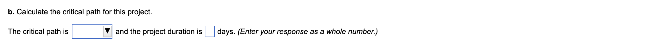 network diagram below. b. Calculate the critical path for this project. The
