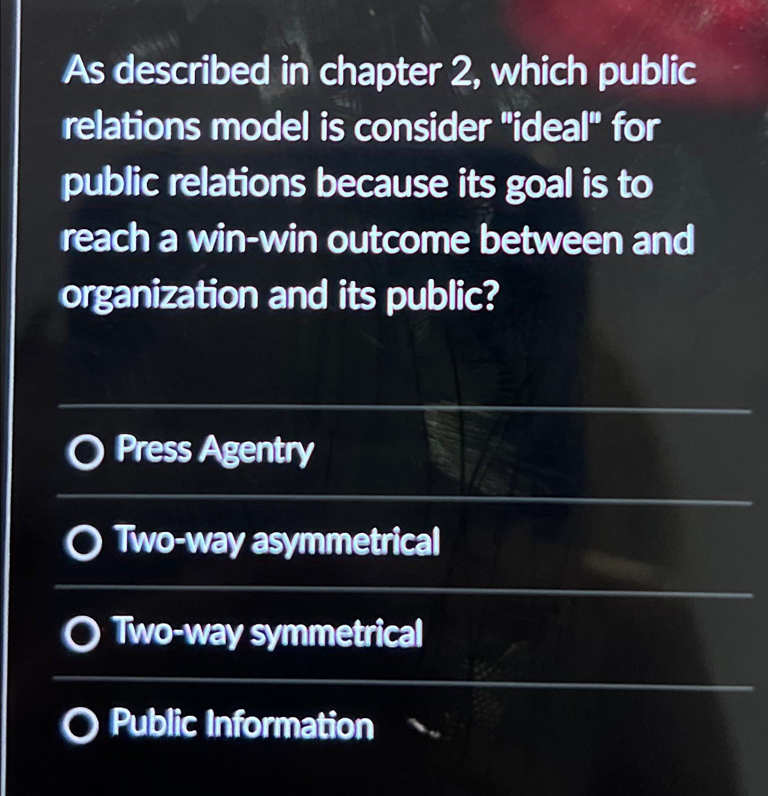  As described in chapter 2, which public relations model is consider