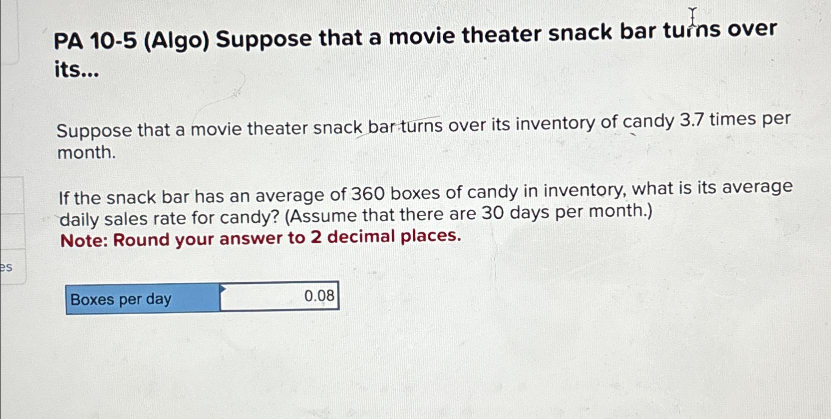 PA 10-5(Algo) Suppose that a movie theater snack bar turns over