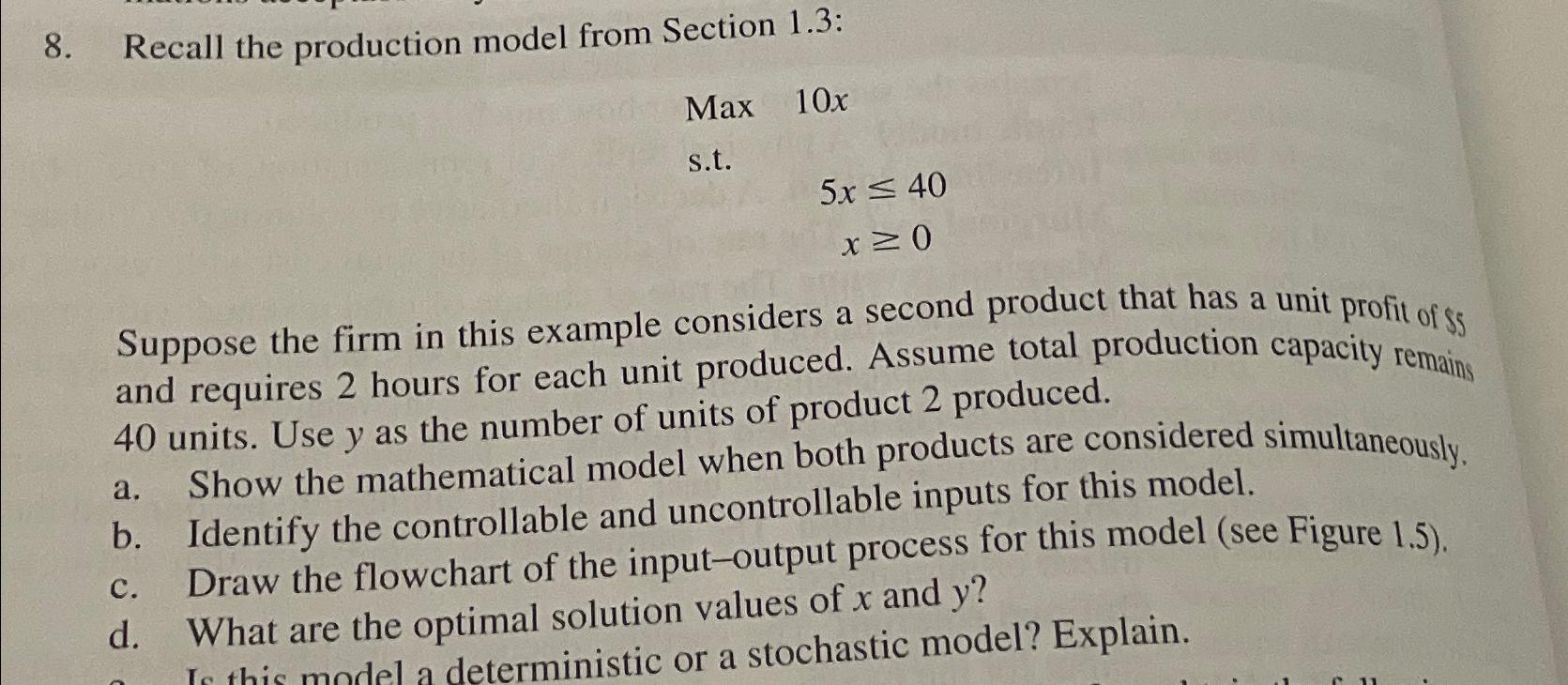  Recall the production model from Section 1.3: Max 10x s.t.5x40 ,x0