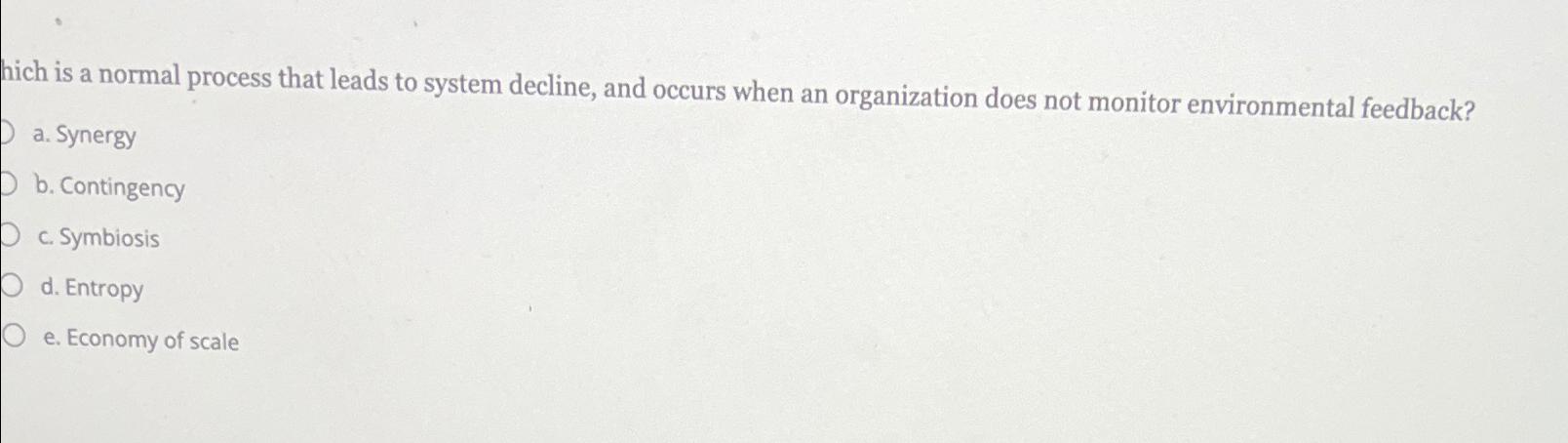  hich is a normal process that leads to system decline, and