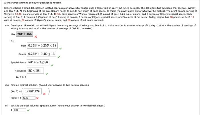 answer (b) & (d) correctly please A linear programming computer package is