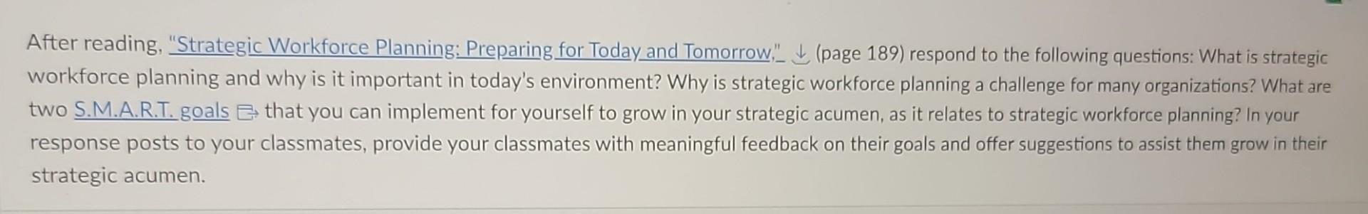 After reading, "Strategic Workforce Planning: Preparing for Today and Tomorrow,"- (page