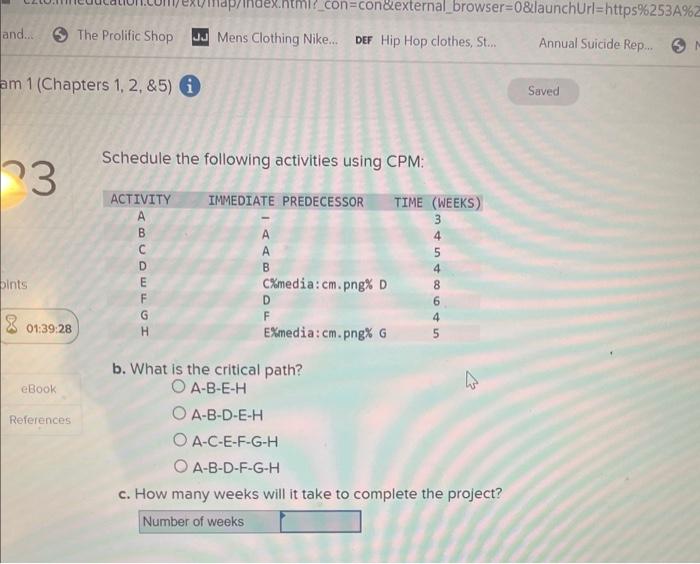  Schedule the following activities using CPM: b. What is the critical