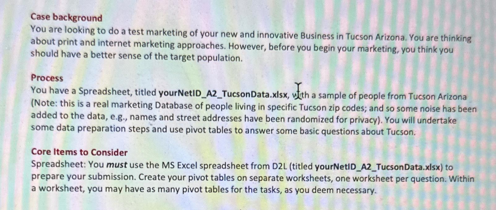  Case background You are looking to do a test marketing of