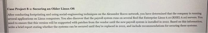  Case Project 8-1: Securing an Older Linux OS After condueting footprinting