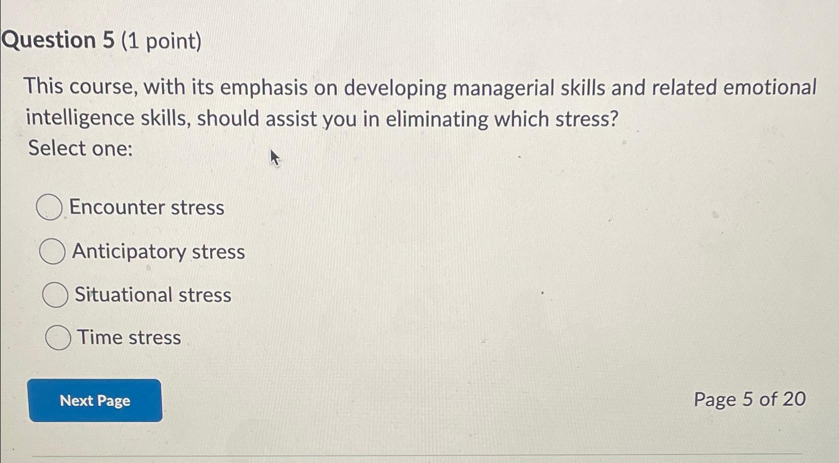  Question 5(1 point) This course, with its emphasis on developing managerial