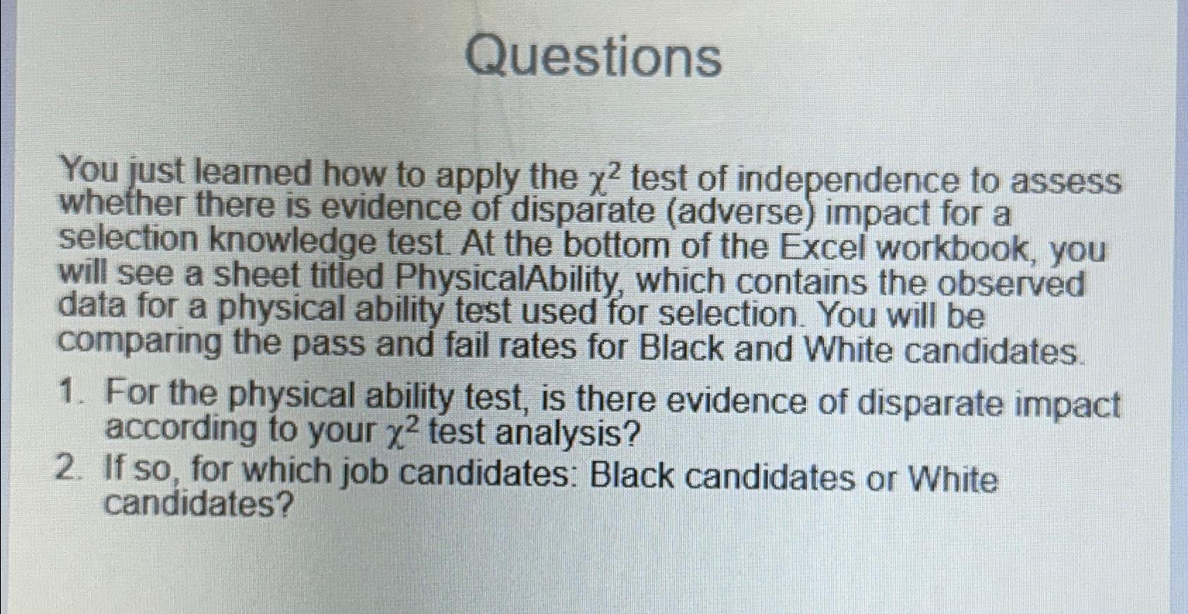  Questions You just learned how to apply the 2 test of