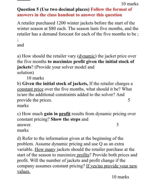  10 marks Question 5 (Use two decimal places) Follow the format